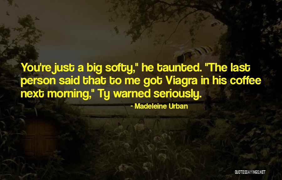 Taunted Quotes By Madeleine Urban Taunted Quotes By Madeleine Urban