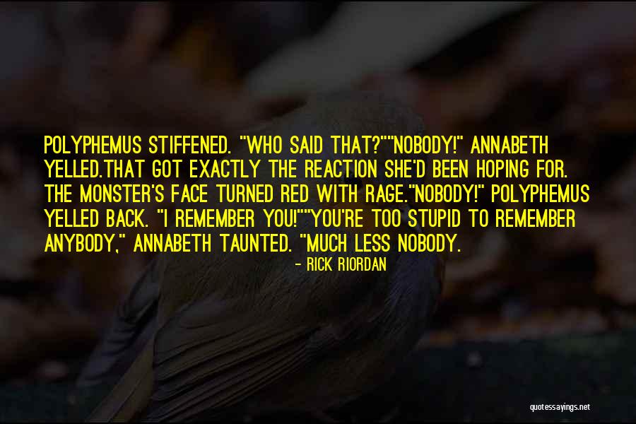 Taunted Quotes By Rick Riordan Taunted Quotes By Rick Riordan