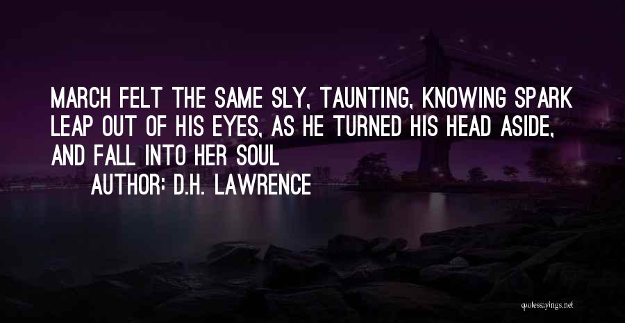 Taunting Someone Quotes By D.H. Lawrence