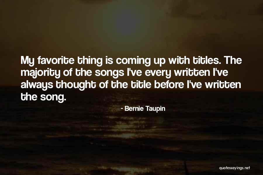 Taupin Bernie Quotes By Bernie Taupin Taupin Bernie Quotes By Bernie Taupin