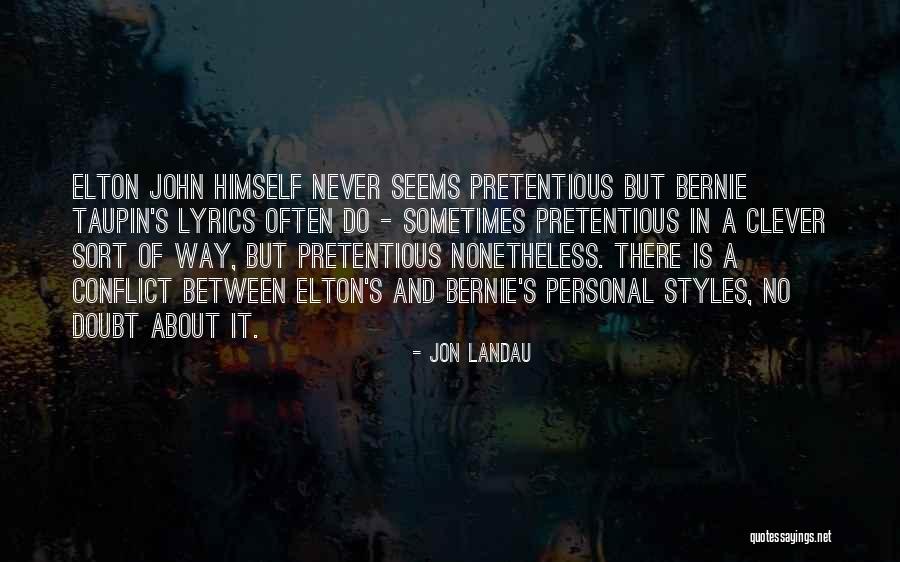 Taupin Bernie Quotes By Jon Landau Taupin Bernie Quotes By Jon Landau