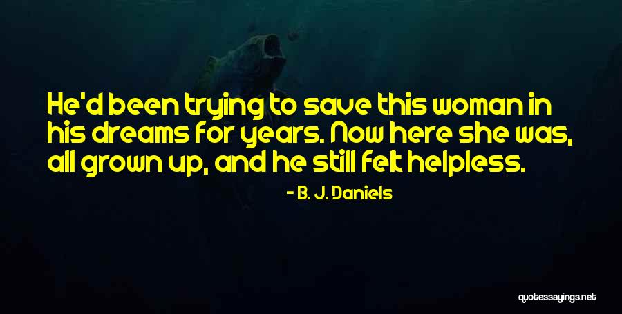 Tauranga Things Quotes By B. J. Daniels Tauranga Things Quotes By B. J. Daniels