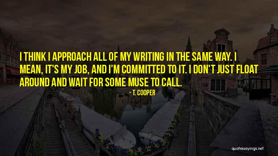 Taurean Prince Quotes By T. Cooper Taurean Prince Quotes By T. Cooper
