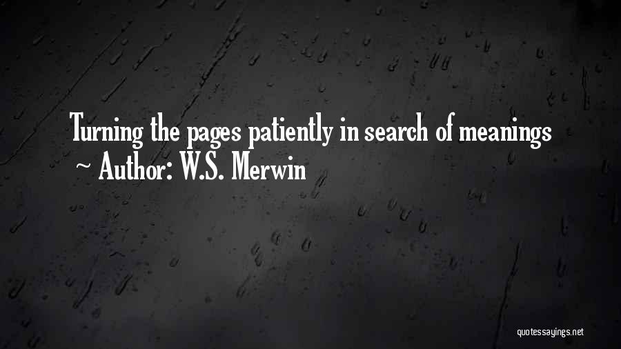 Tauren Chieftain Quotes By W.S. Merwin