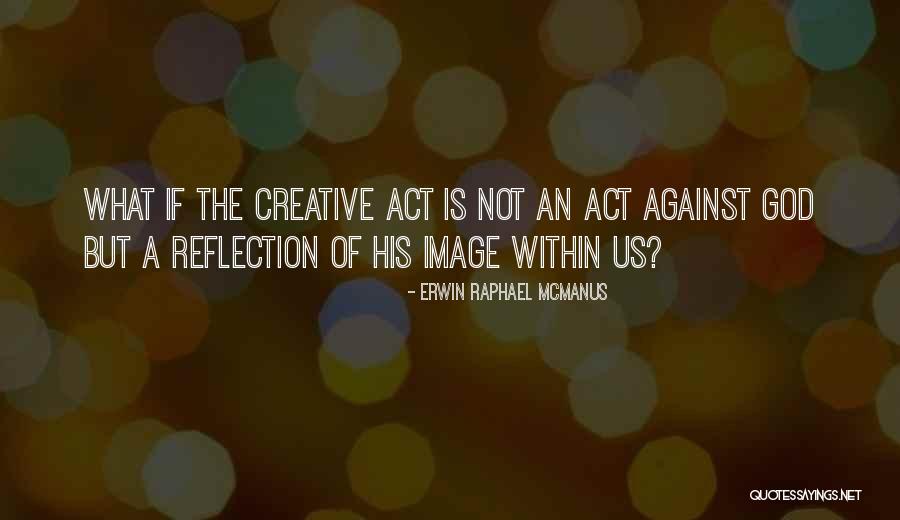 Taurina Benefici Quotes By Erwin Raphael McManus Taurina Benefici Quotes By Erwin Raphael McManus