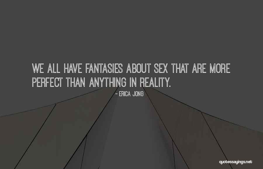 Taurino Salice Quotes By Erica Jong Taurino Salice Quotes By Erica Jong