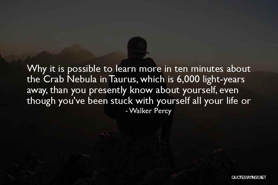 Taurus Quotes By Walker Percy