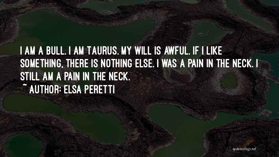 Taurus The Bull Quotes By Elsa Peretti