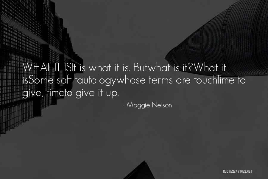 Tautology Quotes By Maggie Nelson Tautology Quotes By Maggie Nelson