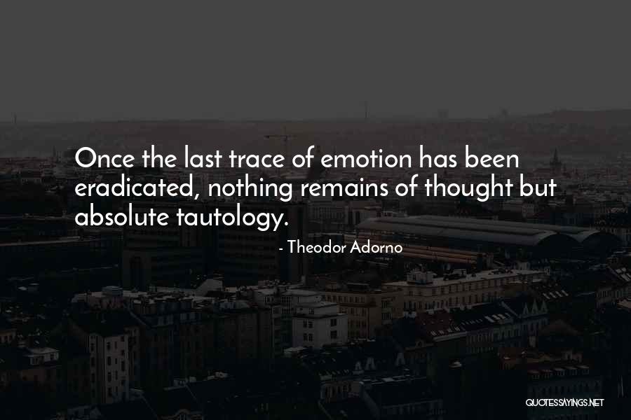 Tautology Quotes By Theodor Adorno Tautology Quotes By Theodor Adorno