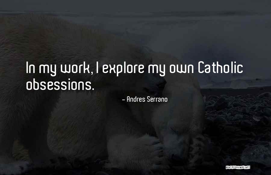 Tautosakos Quotes By Andres Serrano Tautosakos Quotes By Andres Serrano