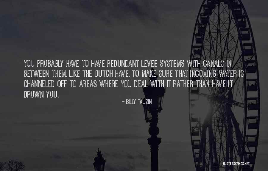 Tauzin Quotes By Billy Tauzin Tauzin Quotes By Billy Tauzin