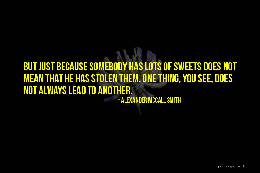 Tava Smiley Quotes By Alexander McCall Smith Tava Smiley Quotes By Alexander McCall Smith