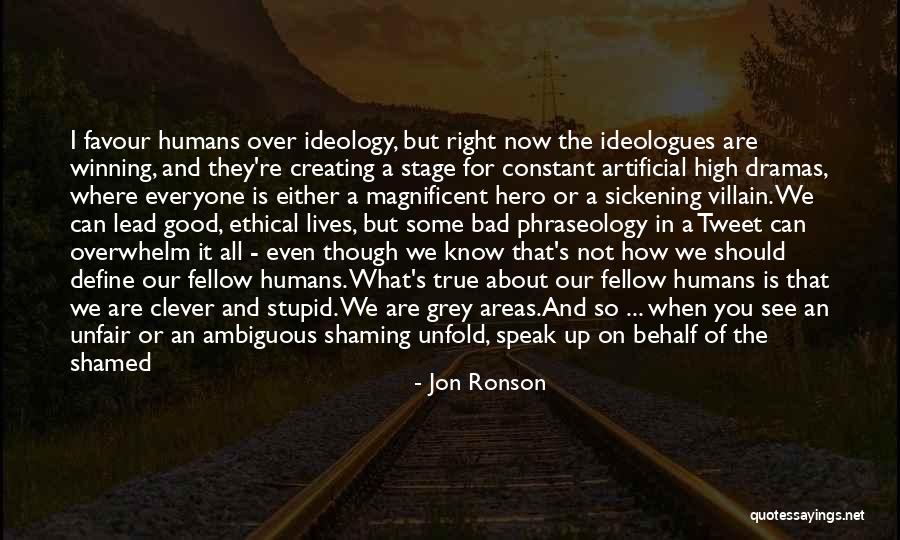 Tavaline Ngrwnie Quotes By Jon Ronson Tavaline Ngrwnie Quotes By Jon Ronson