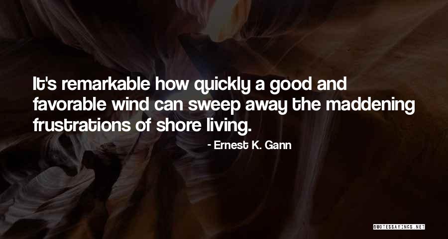 Tavana Dean Quotes By Ernest K. Gann Tavana Dean Quotes By Ernest K. Gann
