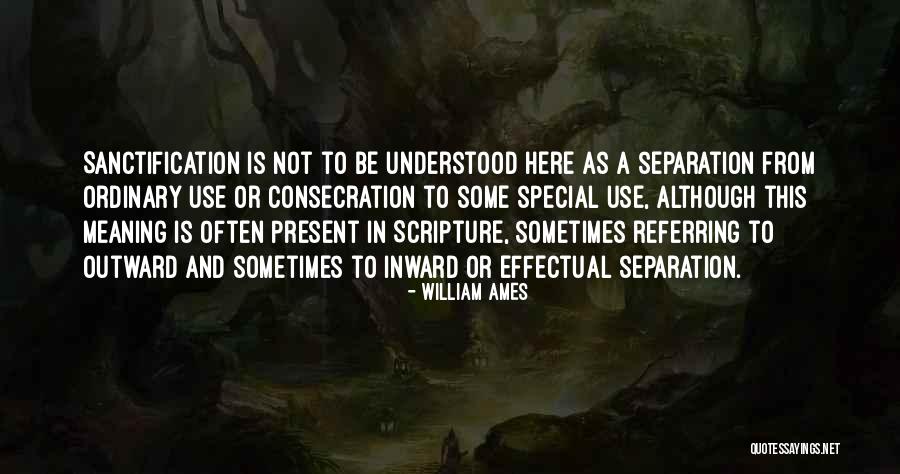 Tavane Din Quotes By William Ames Tavane Din Quotes By William Ames