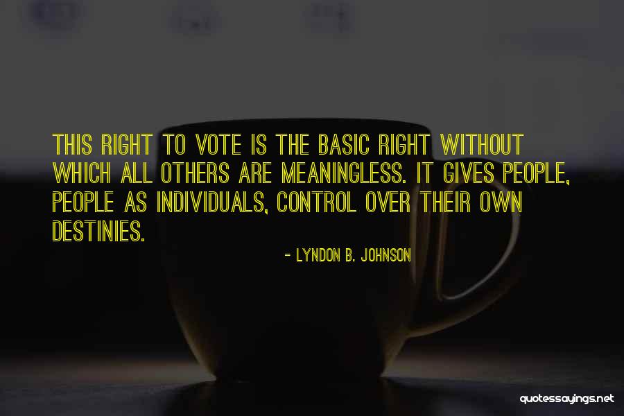 Tavane Te Quotes By Lyndon B. Johnson Tavane Te Quotes By Lyndon B. Johnson