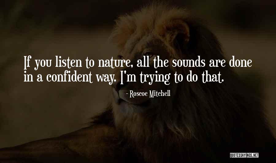 Tavante Beckett Quotes By Roscoe Mitchell Tavante Beckett Quotes By Roscoe Mitchell