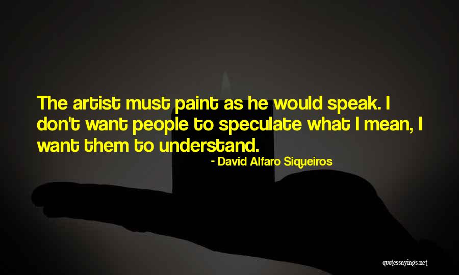 Tavara Ridge Quotes By David Alfaro Siqueiros Tavara Ridge Quotes By David Alfaro Siqueiros