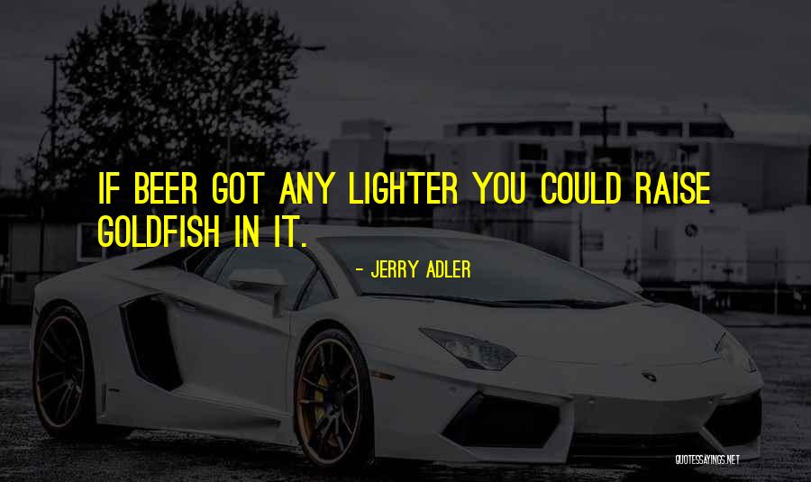 Tavarateline Quotes By Jerry Adler Tavarateline Quotes By Jerry Adler