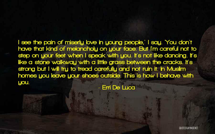 Tavarez Family Clinic Mcallen Quotes By Erri De Luca Tavarez Family Clinic Mcallen Quotes By Erri De Luca
