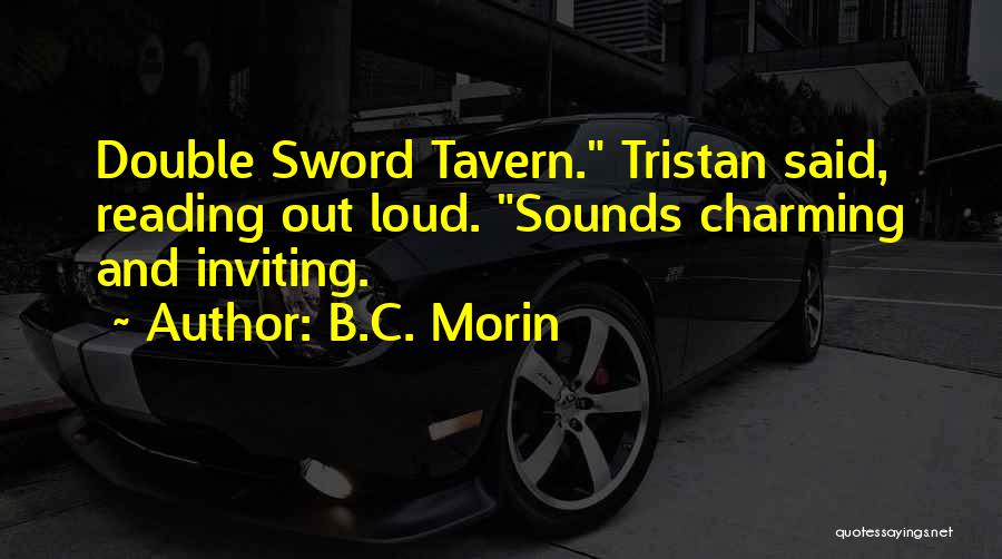 Tavern Quotes By B.C. Morin