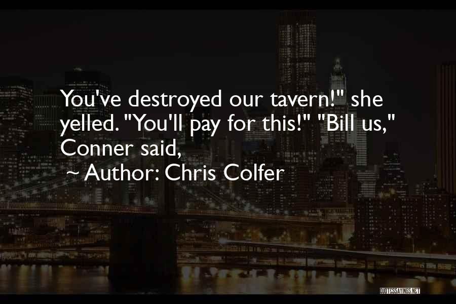 Tavern Quotes By Chris Colfer