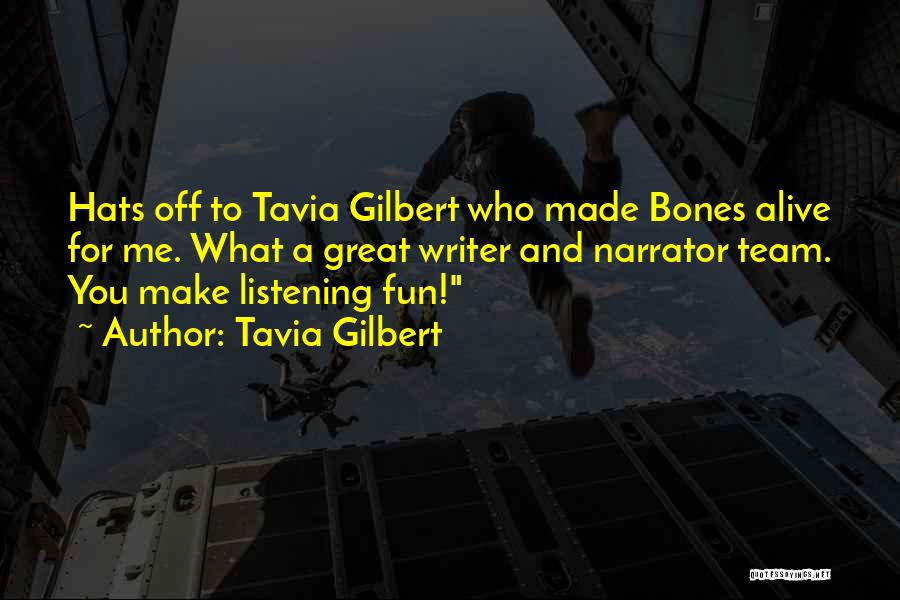 Tavia Gilbert Quotes 1762754