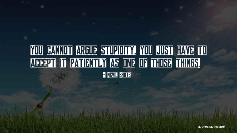 Tavilagiin Quotes By Nevil Shute Tavilagiin Quotes By Nevil Shute