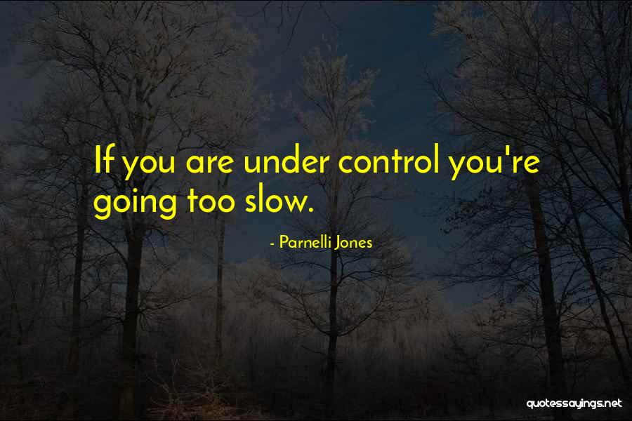 Tavilagiin Quotes By Parnelli Jones Tavilagiin Quotes By Parnelli Jones