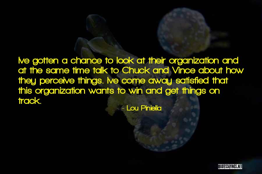 Tavion Johnson Quotes By Lou Piniella Tavion Johnson Quotes By Lou Piniella