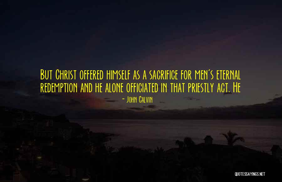 Tavior Mowry Quotes By John Calvin Tavior Mowry Quotes By John Calvin
