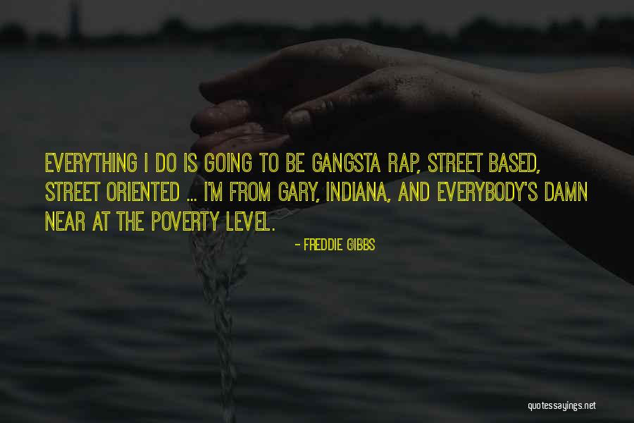 Tavolo Pronto Quotes By Freddie Gibbs Tavolo Pronto Quotes By Freddie Gibbs