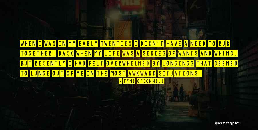 Tavor Quotes By Tyne O'Connell Tavor Quotes By Tyne O'Connell
