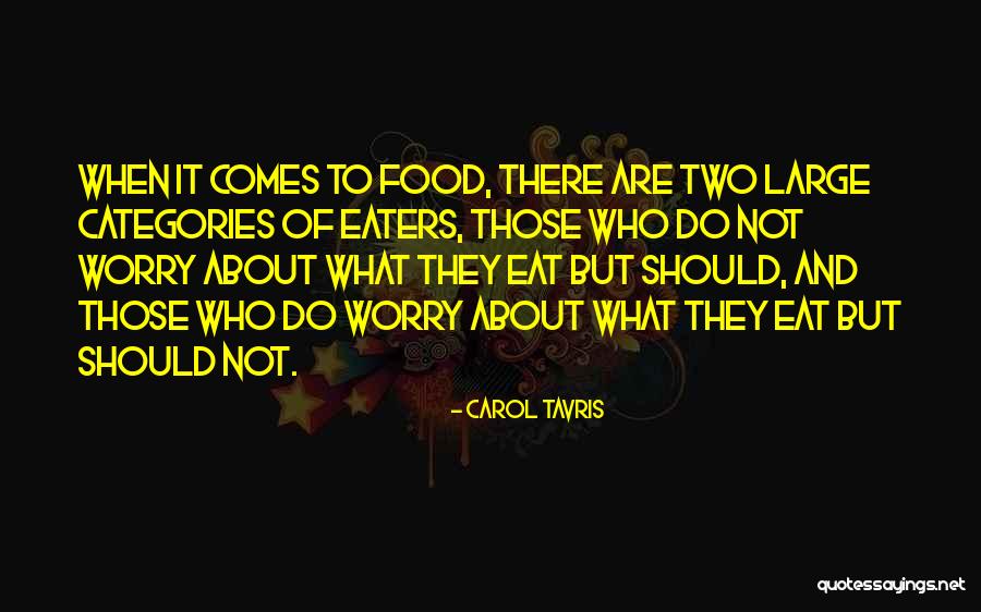 Tavris Quotes By Carol Tavris Tavris Quotes By Carol Tavris