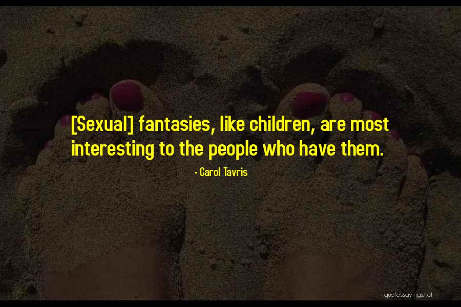 Tavris Quotes By Carol Tavris Tavris Quotes By Carol Tavris
