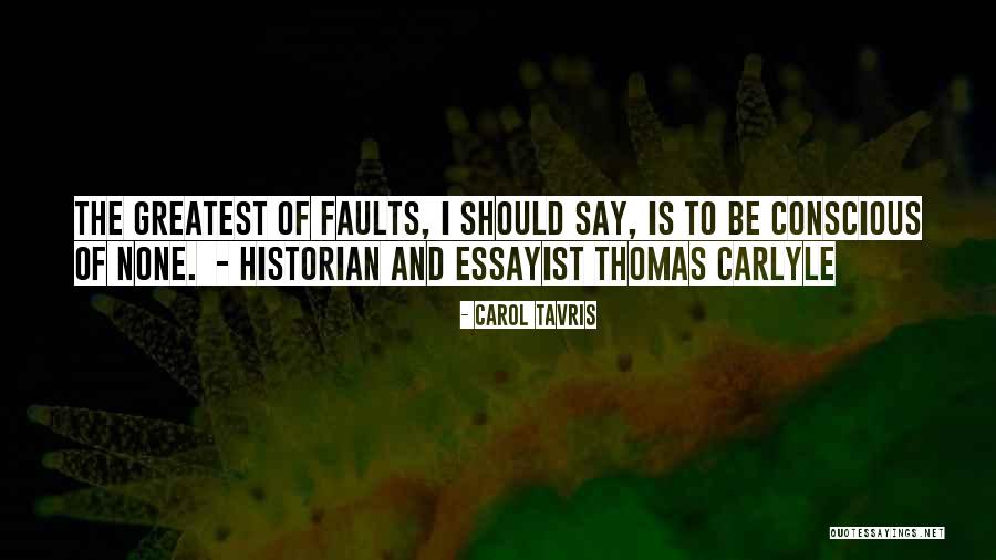 Tavris Quotes By Carol Tavris Tavris Quotes By Carol Tavris