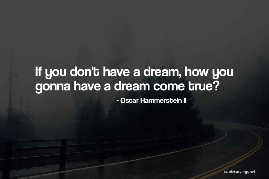 Tavus Jackson Quotes By Oscar Hammerstein II