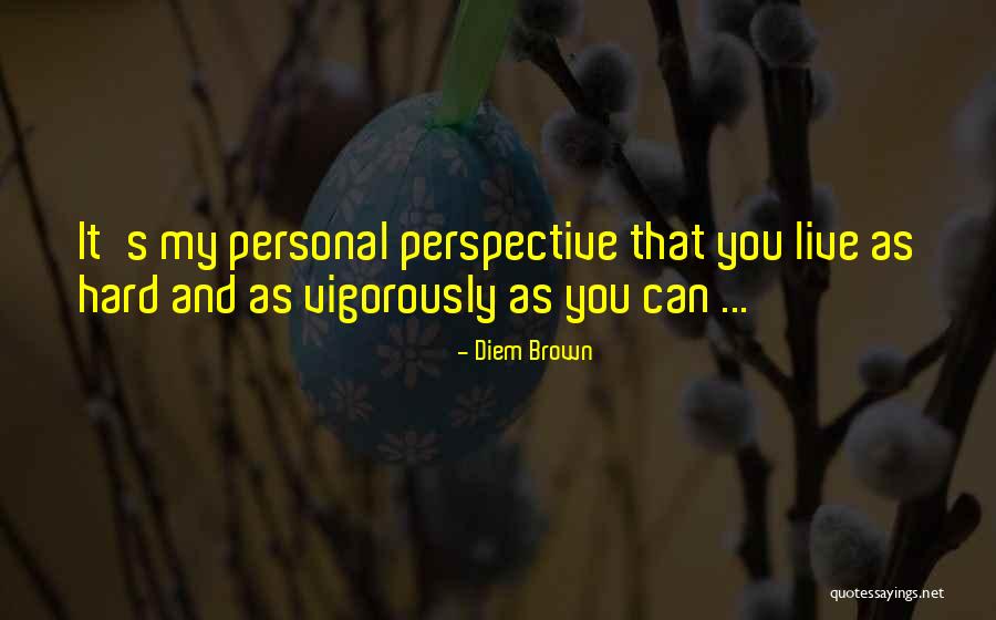Tawagin Ang Quotes By Diem Brown Tawagin Ang Quotes By Diem Brown