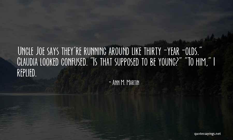 Tawakalna Quotes By Ann M. Martin Tawakalna Quotes By Ann M. Martin