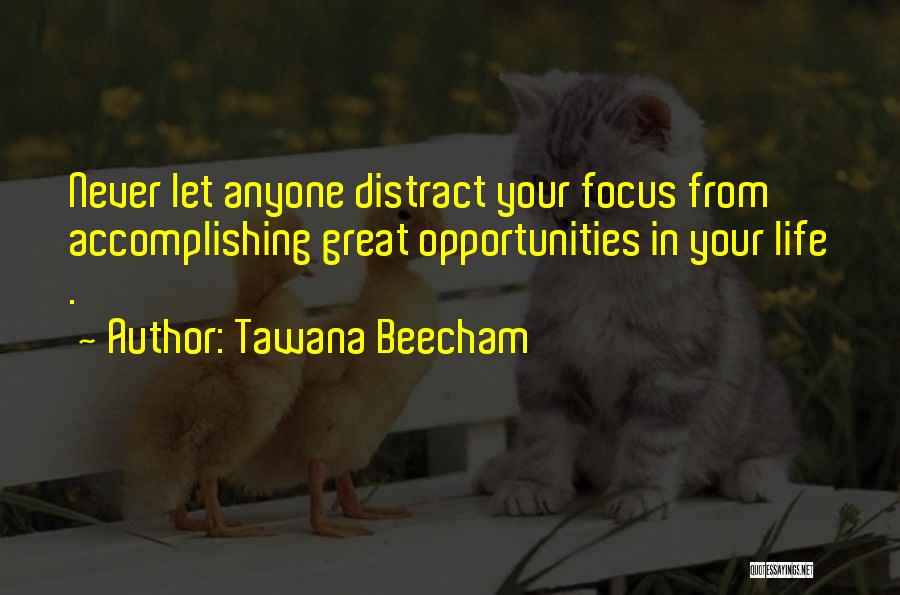 Tawana Beecham Quotes 832174