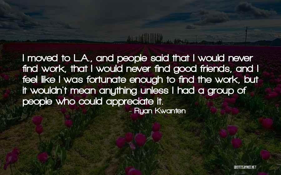 Tawasin Ferry Quotes By Ryan Kwanten Tawasin Ferry Quotes By Ryan Kwanten