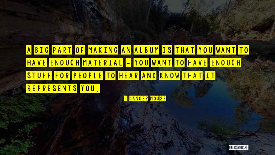 Tawil At Umr Quotes By Danger Mouse Tawil At Umr Quotes By Danger Mouse