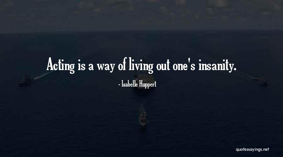 Tawle Quotes By Isabelle Huppert Tawle Quotes By Isabelle Huppert
