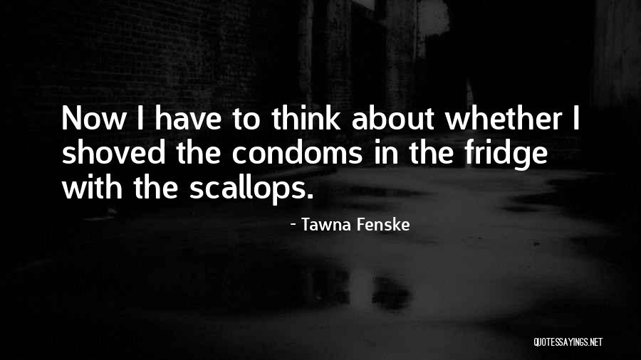Tawna Quotes By Tawna Fenske Tawna Quotes By Tawna Fenske