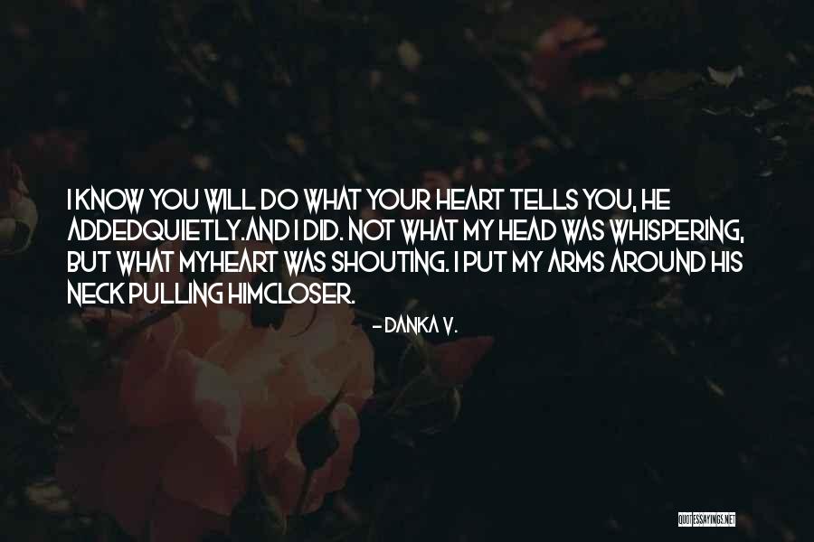 Tawni Bonds Quotes By Danka V. Tawni Bonds Quotes By Danka V.