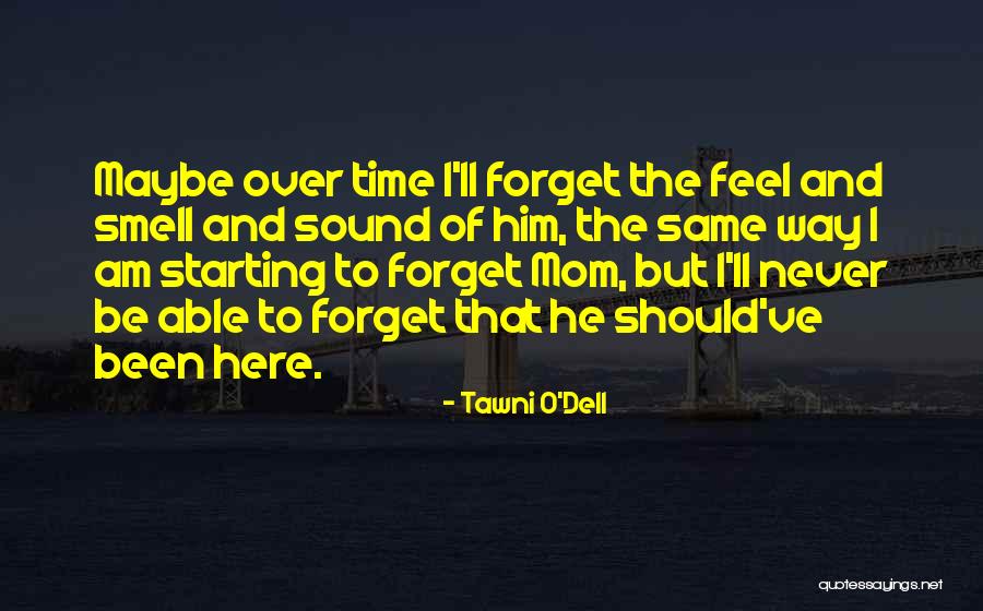 Tawni O'Dell Quotes 103952 Tawni O'Dell Quotes 103952