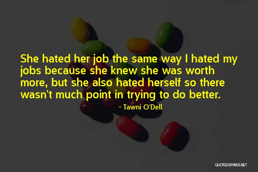 Tawni O'Dell Quotes 118696