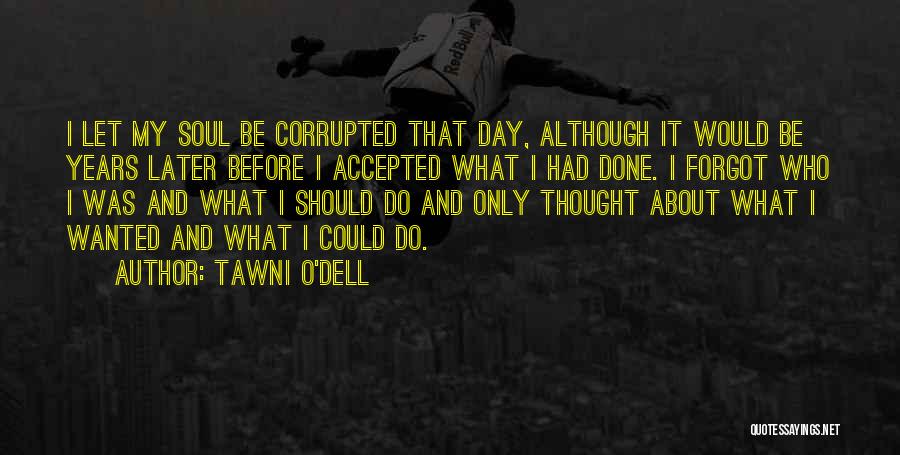 Tawni O'Dell Quotes 1875046