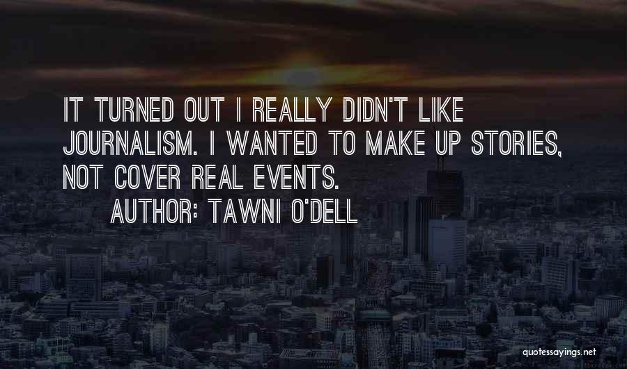 Tawni O'Dell Quotes 1905325